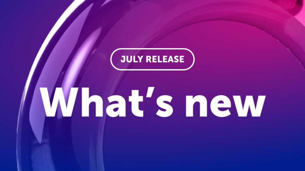 July release: what's new in Dotdigital